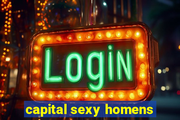 capital sexy homens